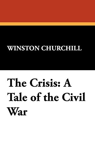 Crisis  A Tale of the Civil War [Hardcover]