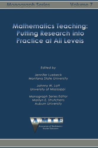 Mathematics Teaching Putting Research Into Practice At All Levels [Paperback]