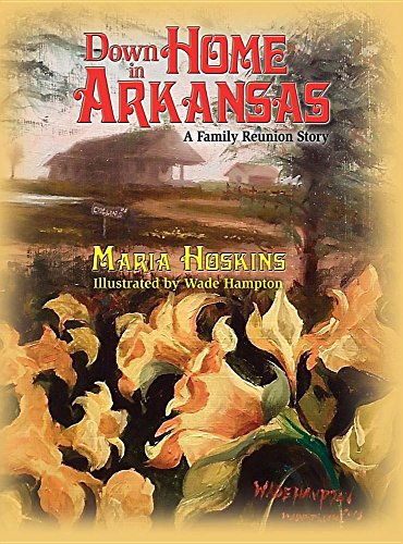Down Home In Arkansas A Family Reunion Story [Hardcover]