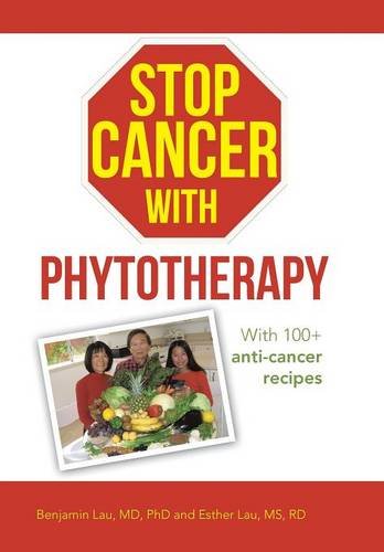 Stop Cancer With Phytotherapy With 100+ Anti-Cancer Recipes [Hardcover]