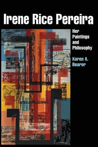 Irene Rice Pereira Her Paintings And Philosophy (american Studies) [Paperback]
