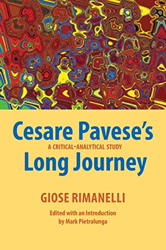 Cesare Pavese's Long Journey A Critical-Analytical Study [Paperback]