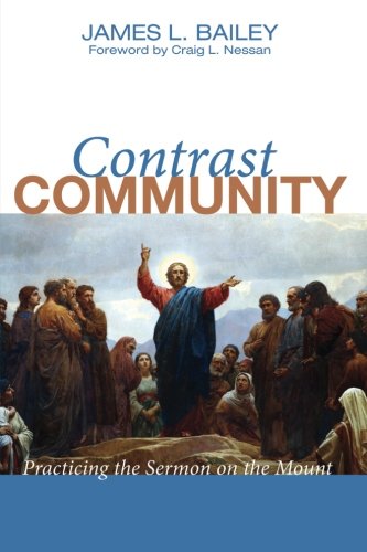 Contrast Community  Practicing the Sermon on the Mount [Paperback]