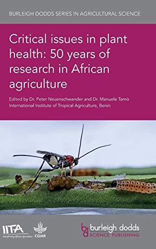 Critical issues in plant health 50 years of research in African agriculture [Hardcover]