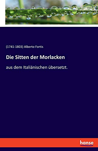 Die Sitten der Morlacken [Paperback]