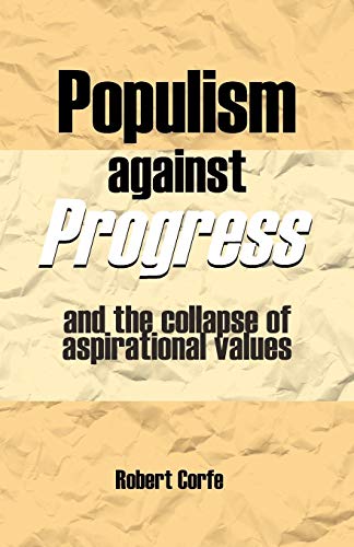 Populism Against Progress [Paperback]