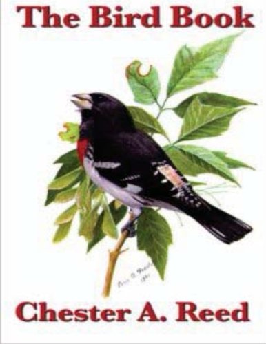 The Bird Book Illustrating In Natural Colors More Than Seven Hundred North Ame [Paperback]