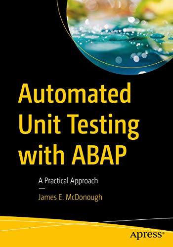 Automated Unit Testing with ABAP A Practical Approach [Paperback]