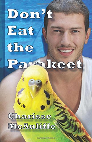 Don't Eat The Parakeet [Paperback]