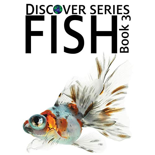 Fish 3  Parrotfish, Angelfish, Tuna and More Fish Photos [Paperback]