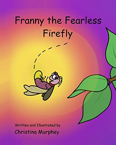Franny The Fearless Firefly [Paperback]