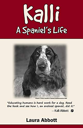 Kalli  A Spaniel's Life [Paperback]