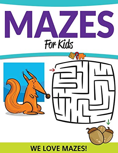 Mazes for Kids  We Love Mazes [Paperback]