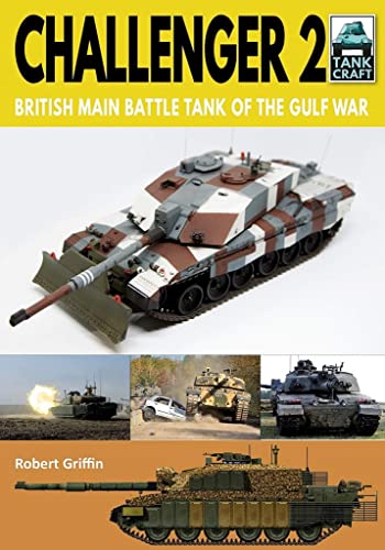 Challenger 2 British Main Battle Tank of the Gulf War [Paperback]