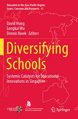 Diversifying Schools Systemic Catalysts for Educational Innovations in Singapor [Paperback]