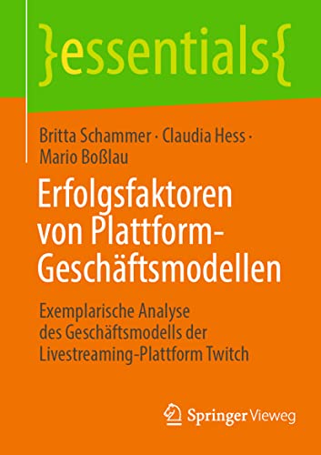 Erfolgsfaktoren von Plattform-Geschftsmodellen Exemplarische Analyse des Gesch [Paperback]