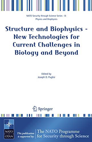 Structure and Biophysics - New Technologies for Current Challenges in Biology an [Hardcover]