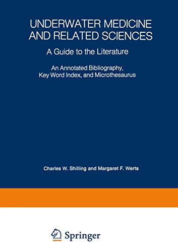 Underwater Medicine and Related Sciences A Guide to the Literature An Annotated [Paperback]