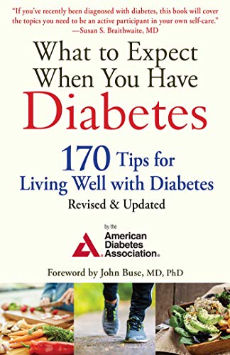 What to Expect When You Have Diabetes 170 Tips for Living Well with Diabetes (R [Paperback]