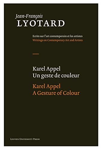 Karel Appel, A Gesture Of Colour (jean-Franois Lyotard Writings On Contemporar [Hardcover]