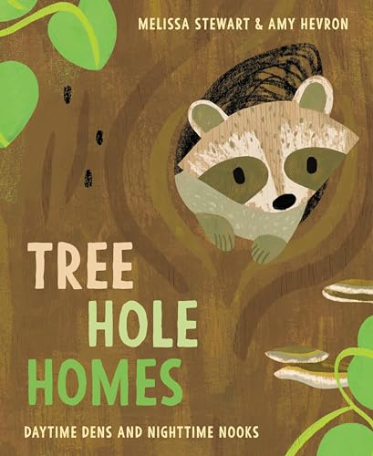 Tree Hole Homes Daytime Dens and Nighttime Nooks [Hardcover]