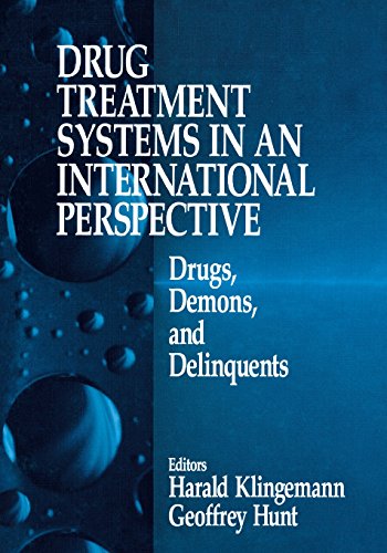 Drug Treatment Systems in an International Perspective Drugs, Demons, and Delin [Paperback]