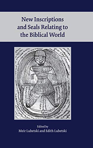 New Inscriptions And Seals Relating To The Biblical World (society Of Biblical L [Hardcover]