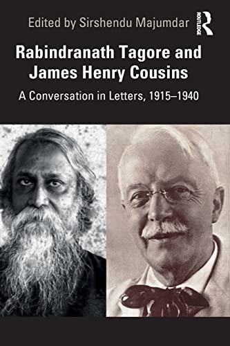Rabindranath Tagore and James Henry Cousins: A Conversation in Letters, 1915194 [Paperback]