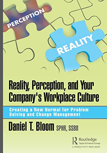 Reality, Perception, and Your Company's Workplace Culture Creating a New Normal [Paperback]