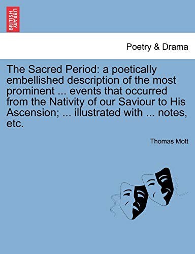 Sacred Period  A poetically embellished description of the most prominent ... e [Paperback]