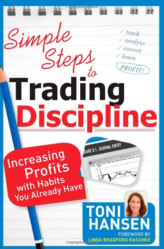 Simple Steps To Trading Discipline Increasing Profits With Habits You Already H [Paperback]