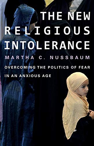 The New Religious Intolerance Overcoming the Politics of Fear in an Anxious Age [Paperback]