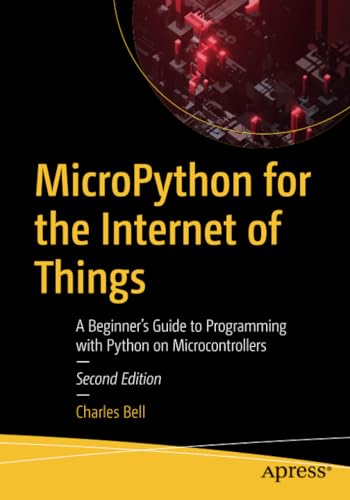 MicroPython for the Internet of Things A Beginners Guide to Programming with P [Paperback]