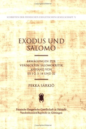 Exodus und Salomo Erwagungen zur verdeckten Salomokritik anhand von Ex. 1-2 5 [Paperback]