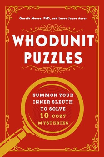 Whodunit Puzzles Summon Your Inner Sleuth to Solve 10 Cozy Mysteries [Paperback]