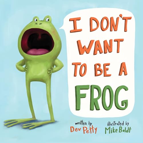 I Don't Want to Be a Frog [Board book]