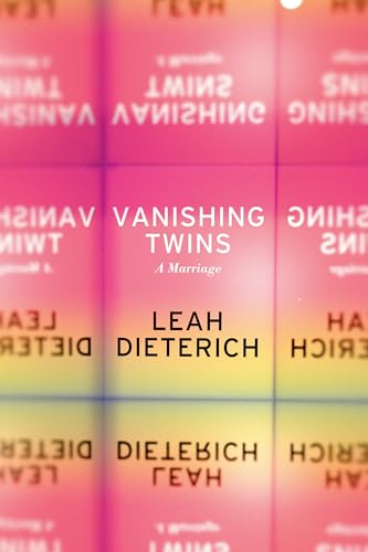 Vanishing Twins A Marriage [Paperback]