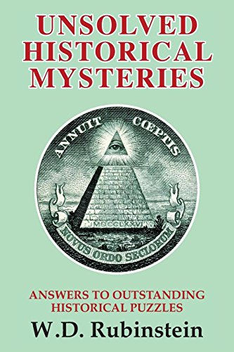 Unsolved Historical Mysteries Answers to Outstanding Historical Puzzles [Paperback]