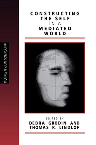 Constructing the Self in a Mediated World [Paperback]