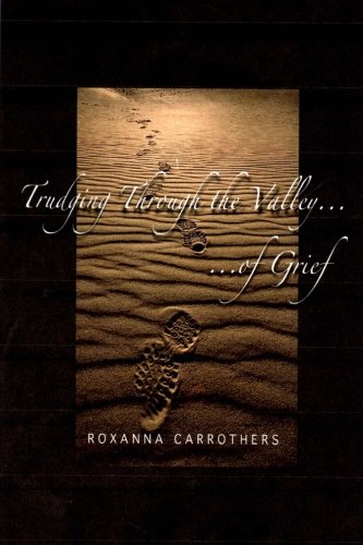 Trudging Through The Valley Of Grief [Paperback]