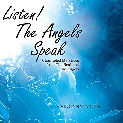 Listen The Angels Speak - Channeled Messages From The Realm Of The Angels [Paperback]