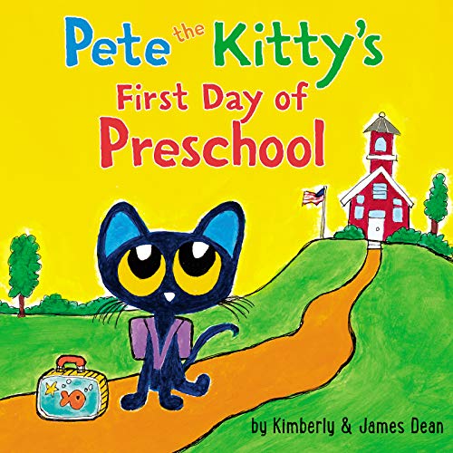Pete the Kitty's First Day of Preschool [Board book]