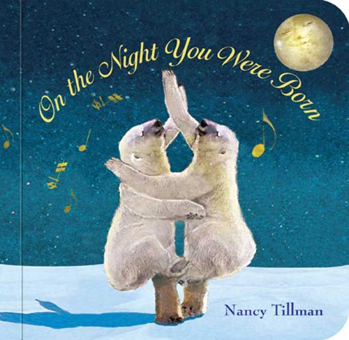 On The Night You Were Born [Board book]