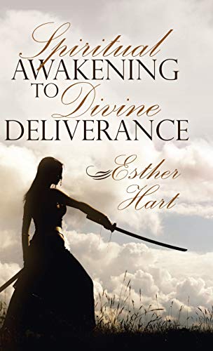 Spiritual Awakening to Divine Deliverance [Hardcover]