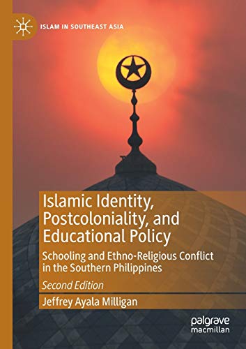 Islamic Identity, Postcoloniality, and Educational Policy Schooling and Ethno-R [Paperback]