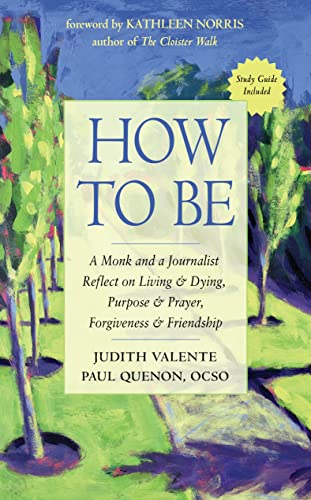 How to Be A Monk and a Journalist Reflect on Living &amp Dying, Purpose &amp  [Paperback]