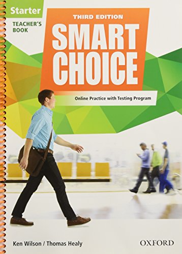 Smart Choice: Starter Level: Teacher's Book With Access To Lms With Testing Prog Smart Choice: Starter Level: Teacher's Book With Access To Lms With Testing Prog