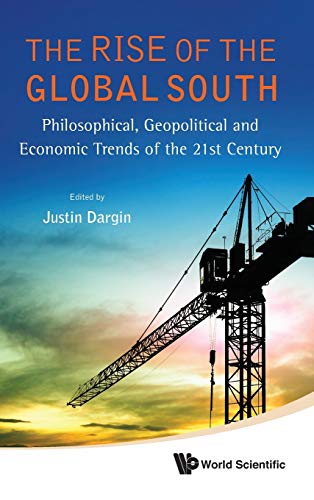 The Rise of the Global South Philosophical, Geopolitical and Economic Trends of [Hardcover]