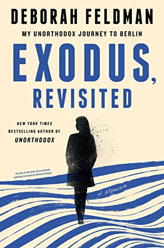 Exodus, Revisited My Unorthodox Journey to Berlin [Paperback]