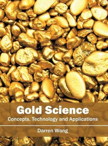 Gold Science Concepts, Technology and Applications [Hardcover]